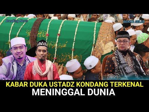 INNALILLAHI, USTADZ KONDANG TERKENAL MENINGGAL DUNIA PADA HARI INI, ALM DIMAKAMKAN USAI ASHAR