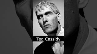 The Life and Death of Ted Cassidy