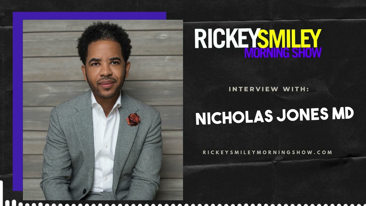 Nicholas Jones MD on Rickey Smiley Morning Show