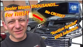 Dealer Wants THOUSANDS...for THIS?! ('23 "Auction Special" Suburban: No CRUISE, Radar OFFLINE)