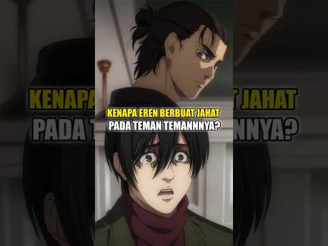 Kenapa Eren Jahat Pada Temannya? #shingekinokyojin #attackontitan #eren #mikasa #shorts