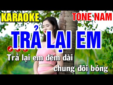 TRẢ LẠI EM Karaoke Nhạc Sống Tone Nam ( BEAT CHUẨN ) | Bến Tình Karaoke