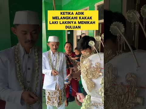 momen sedih ketika adik melangkahi kakak nya menikah duluan ‼️#sedih #nangis #nikah #sekecewaitu