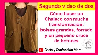 Segundo Video de Dos: Chaleco con mucha transformación: bolsas grandes, forrado y cruce de botones