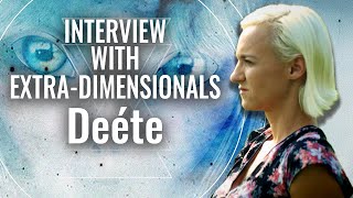 Deéte | Interview With Extra Dimensionals