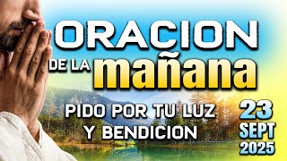 ORACION DE MAÑANA - Bendice mi vida y mi familia