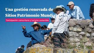 Participación comunitaria y turismo sostenible para la gestión de sitios Patrimonio Mundial
