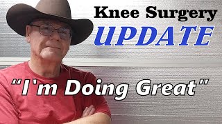 Health Update! My Knee Surgery Was Very Successful and I'm Healing Fast!