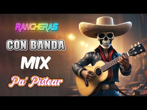 Puras Banda y Rancheras ⚡ Rancheras Con Banda Pa' Pistear 🎼 Los 50 Exitos Inolvidables