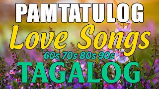 Masarap Balikan Tagalog Pinoy Old Love Songs Pamatay Tagalog || Mga Lumang Tugtugin 60s 70s 80s 90s