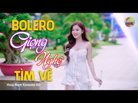 Giọng Nghệ Tìm Về, Nghe tiếng ai quen giữa dòng người xa lạ, Bolero Mới Nhất Nghe Cực Thấm