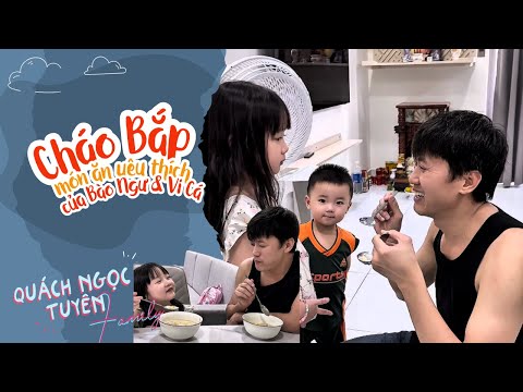 Cháo Bắp Của Ba Tuyên - Món Yêu Thích Của 2 Chị Em Bào Ngư Vi Cá