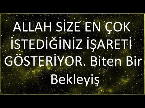 meleklerden mesaj: ALLAH SİZE EN ÇOK İSTEDİĞİNİZ İŞARETİ GETİRİYOR. Biten Bir Bekleyiş