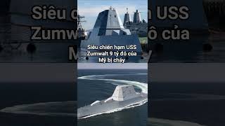 Siêu chiến hạm USS Zumwalt 9 tỷ đô của Mỹ bị cháy #tintuc
