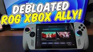 Fiz o DEBLOATED no ROG XBOX ALLY!