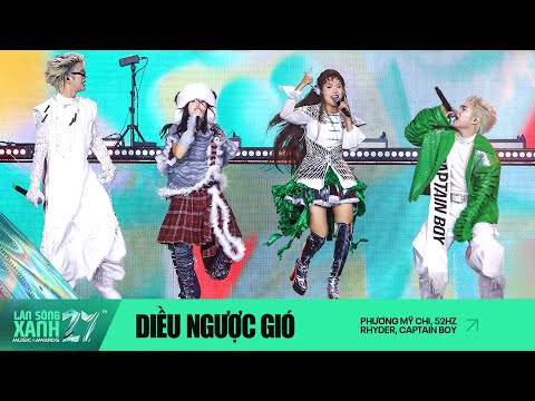 DIỀU NGƯỢC GIÓ | PHƯƠNG MỸ CHI, RHYDER, CAPTAIN BOY & 52HZ | LÀN SÓNG XANH