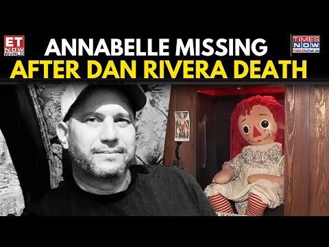 Haunted Annabelle Doll Vanishes After Paranormal Investigator Found Dead?  | ET Now World