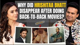 The UNTOLD Story of Hrishitaa Bhatt with Shah Rukh Khan, Nana Patekar, Irrfan Khan and Bollywood!