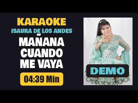 Karaoke Demo | MAÑANA CUANDO MEVAYA – Isaura De Los Andes [Letra]
