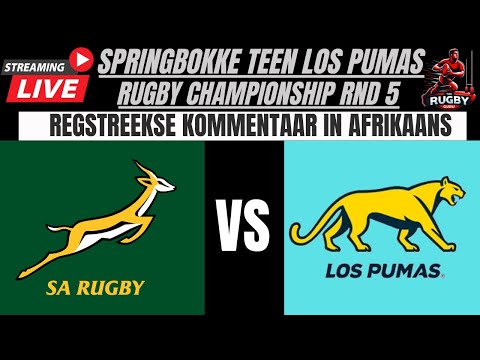 Springboks vs Los Pumas 2025 Rugby Championship Live Commentary In Afrikaans