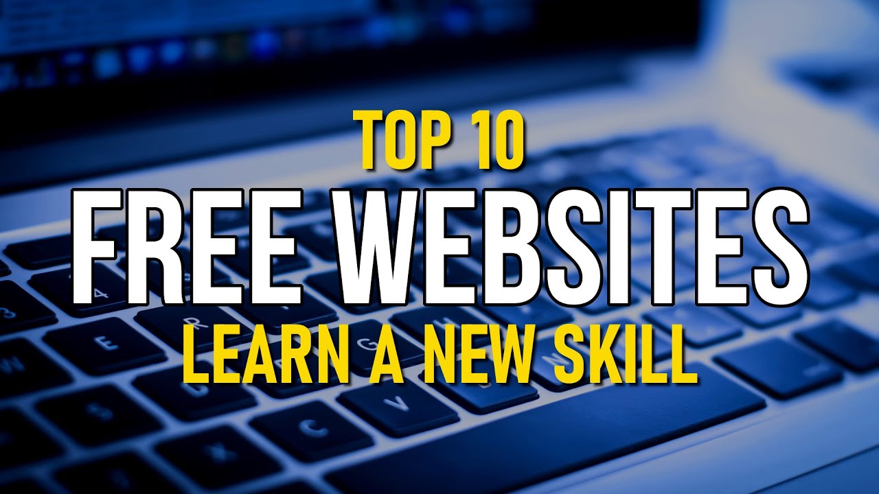 Top 10 Best Websites to Learn a New Skill for Free! 2020
