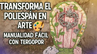 Transforma el Poliespán en Arte 🎨 - Manualidad Fácil con Tergopor
