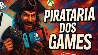 JOGOS PIRATAS VIVEM ATÉ HOJE PS5 XBOX E NINTENDO