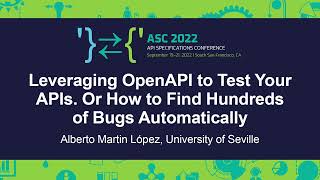 Leveraging OpenAPI to Test Your APIs. Or How to Find Hundreds of Bugs... - Alberto Martin López