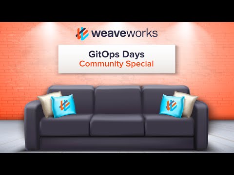 GitOps Days - Community Special: GitOps Toolkit Experimentation with Stefan Prodan