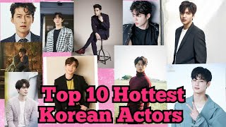 Top 10 hottest korean actor