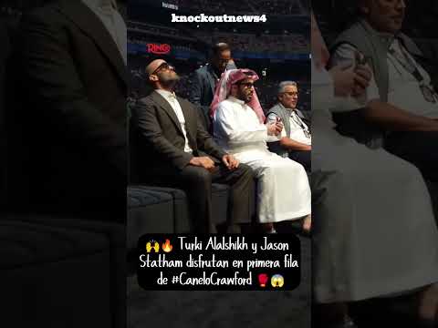 🙌🔥 Turki Alalshikh y Jason Statham disfrutan en primera fila de #CaneloCrawford 🥊😱