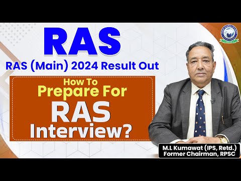 How to Prepare |RAS Interview 2024 | M.L Kumawat IPS,Retd.Former Chairman,RPSC | Khan Global Studies