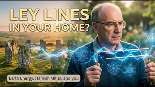 Ley Lines and Earth Energy? From Sacred Sites to Your Home