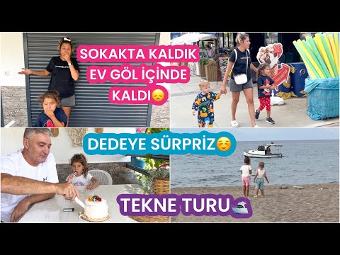 KORKTUĞUMUZ ŞEY OLDU😞SOKAKTA KALDIK😱DEDE’YE SÜRPRİZ YAPTIK😊TEKNE TURU, EVİMİZ GÖL İÇİNDE KALDI