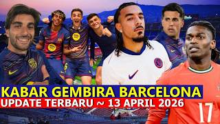 Tim Makin Solid Setelah Kabar Baik Datang ⚫ Berita Barcelona Terbaru ⚫ Edisi 13 April 2026