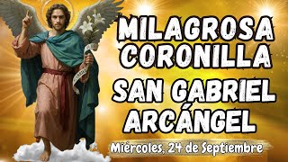 MILAGROSA CORONILLA A SAN GABRIEL ARCÁNGEL. MENSAJERO DE DIOS Miércoles 24 de Septiembre. #coronilla