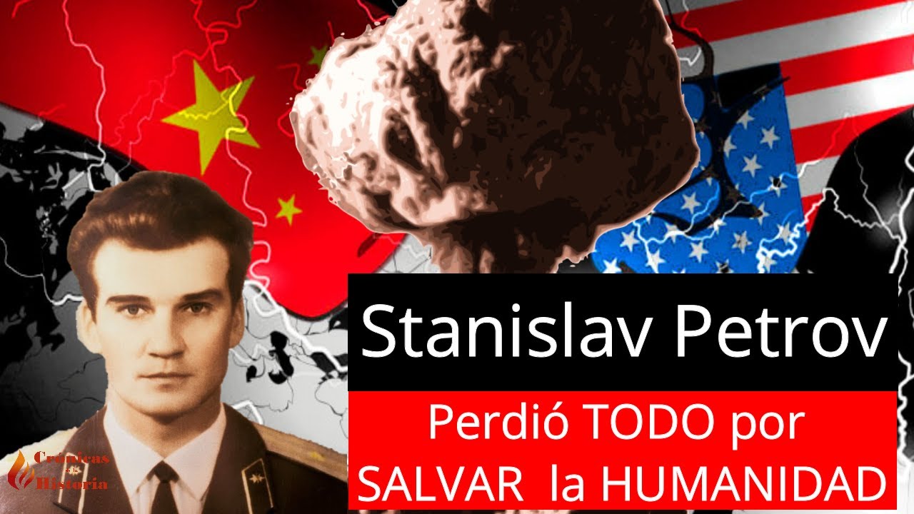 Stanislav PETROV- El hombre que SI -SALVO al MUNDO