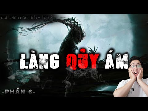 [Series Pháp Sư Làng Quê] LÀNG QUỶ ÁM - Phần 6 | Đại Chiến Mộc Tinh [Tập 2-Hết]