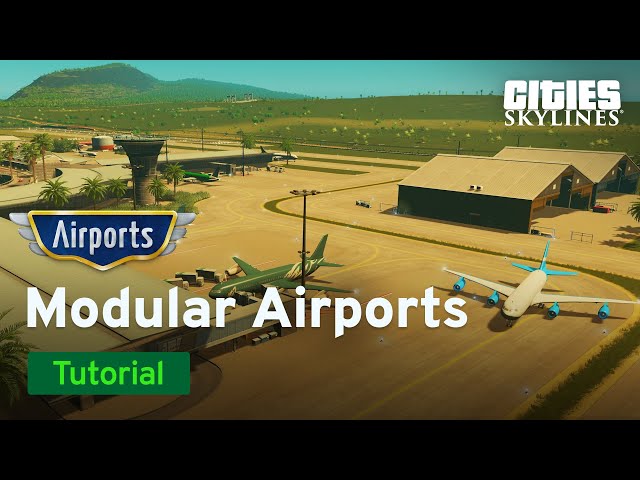 Modular Airports with City Planner Plays | Airports Tutorial Part 1 | Cities: Skylines