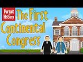 The First Continental Congress and the Coercive Acts