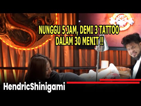 NUNGGU 5 JAM, DEMI 3 TATTOO DALAM 30 MENIT || Hendric Shinigami