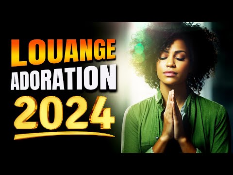 100% COMPILATION LOUANGE ET ADORATION CHRÉTIENNE MUSIQUE 2024 ♫ MUSIQUE CHRETIENNE ♫ DIEU ADMIRABLE