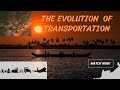 Transportation Innovations and History