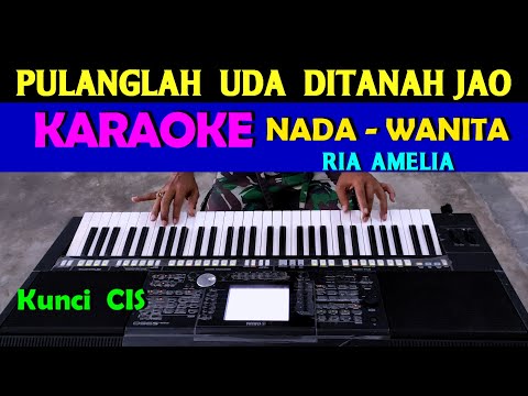 PULANGLAH UDA - Ria Amelia | KARAOKE Nada Wanita, HD