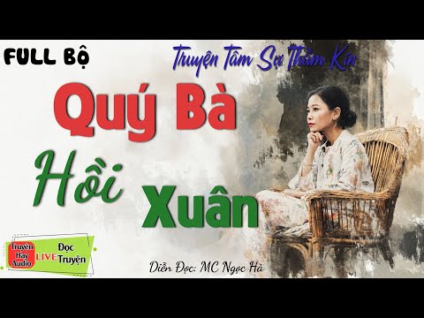 Truyện Ngắn Đêm Khuya Thầm Kín - Phú Bà Hồi Xuân | Kể Chuyện Đêm Khuya Ngủ Cực Ngon