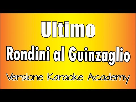 Ultimo – Rondini al Guinzaglio ( Versione Karaoke Academy Italia)