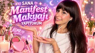 SANA MANIFEST MAKYAJI YAPIYORUM 😍💕 TÜRKÇE ASMR