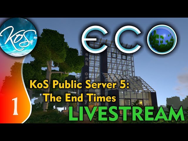 Eco: THE END TIMES LIVESTREAM - KoS Server 5 Multiplayer  - Voxel Builder/RPG - Let's Play