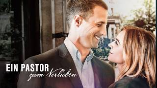 Ein Pastor zum Verlieben I Sie verliert fast den Glauben… und findet die Liebe ❤️ | Film Deutsch