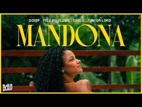 Mandona - DoisP, Pelé Milflows, Caslu, Junior Lord